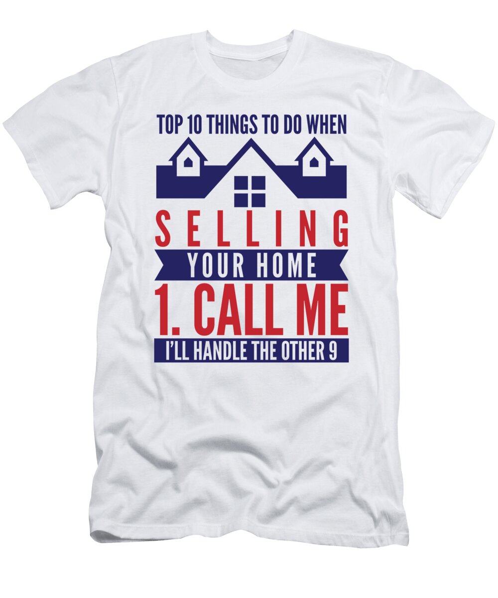 1 10 Things Selling Your House Real Estate Realtor Toms Store T-Shirt