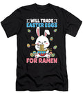 1 10 Will Trade Easter Eggs for Ramenpng Prempersaud Haribaran T-Shirt