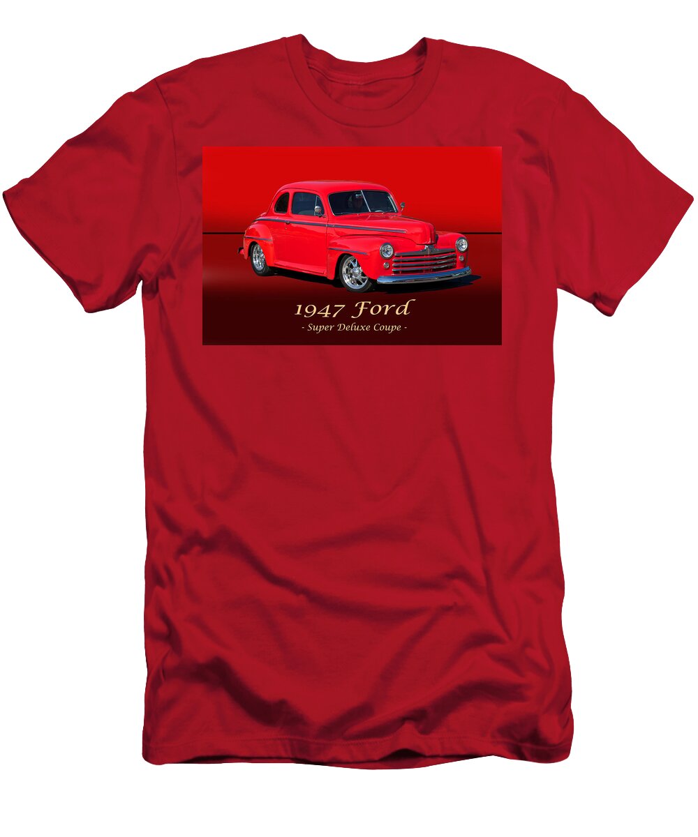 1 1947 Ford Super Deluxe Coupe I Dave Koontz T-Shirt
