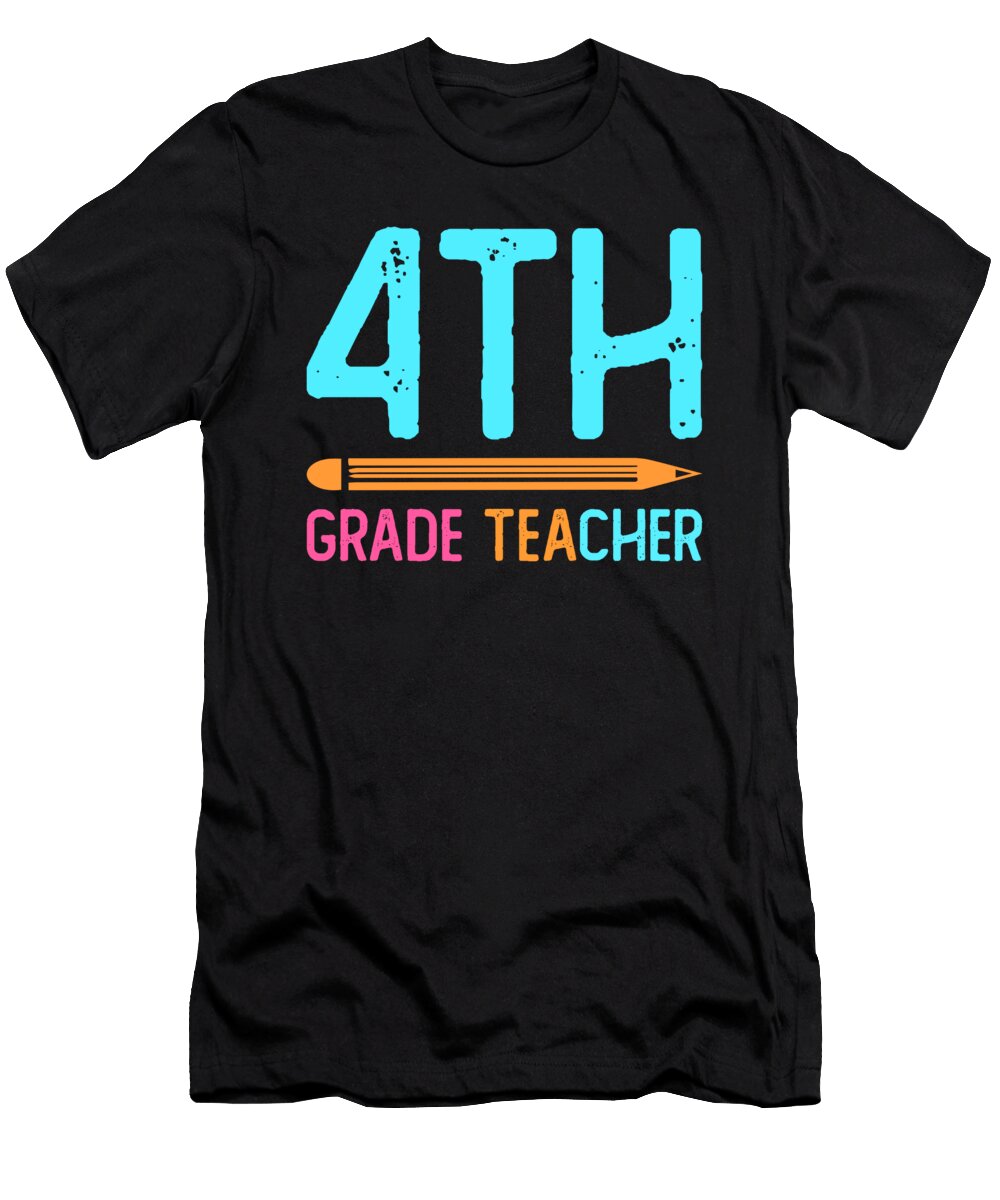 1 4th Grade Teacher Educator Job Education School Tenshirt T-Shirt
