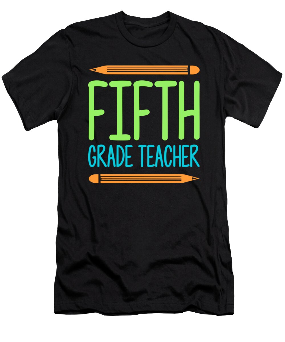 1 5th Grade Teacher Educator Job Education School Tenshirt T-Shirt