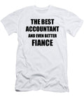 1 Accountant Fiance Funny Gift Idea for Betrothed Gag Inspiring Joke the Best and Even Better Funny Gift Ideas T-Shirt