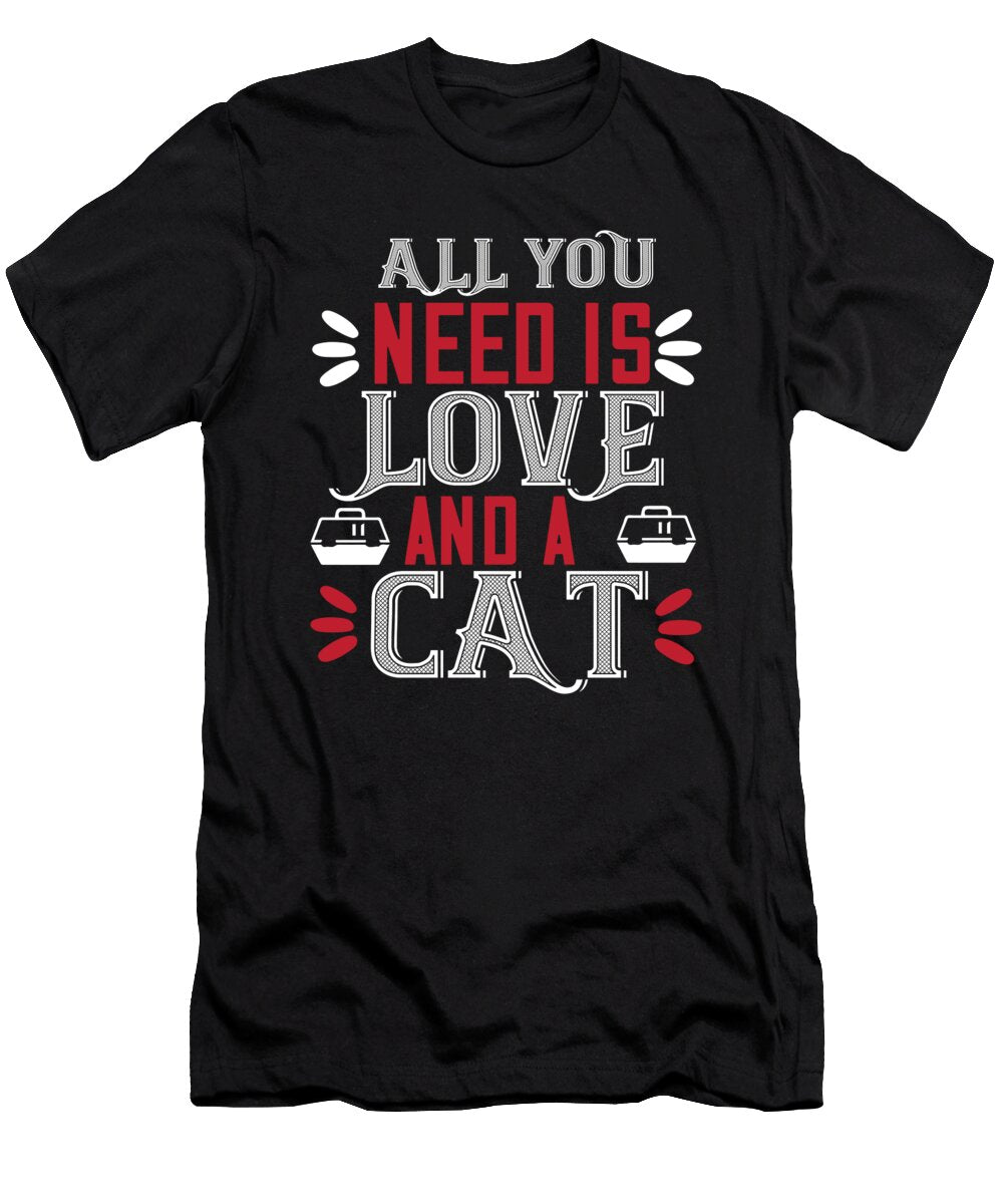 1 All You Need Is Love and a Cat Jacob Zelazny T-Shirt