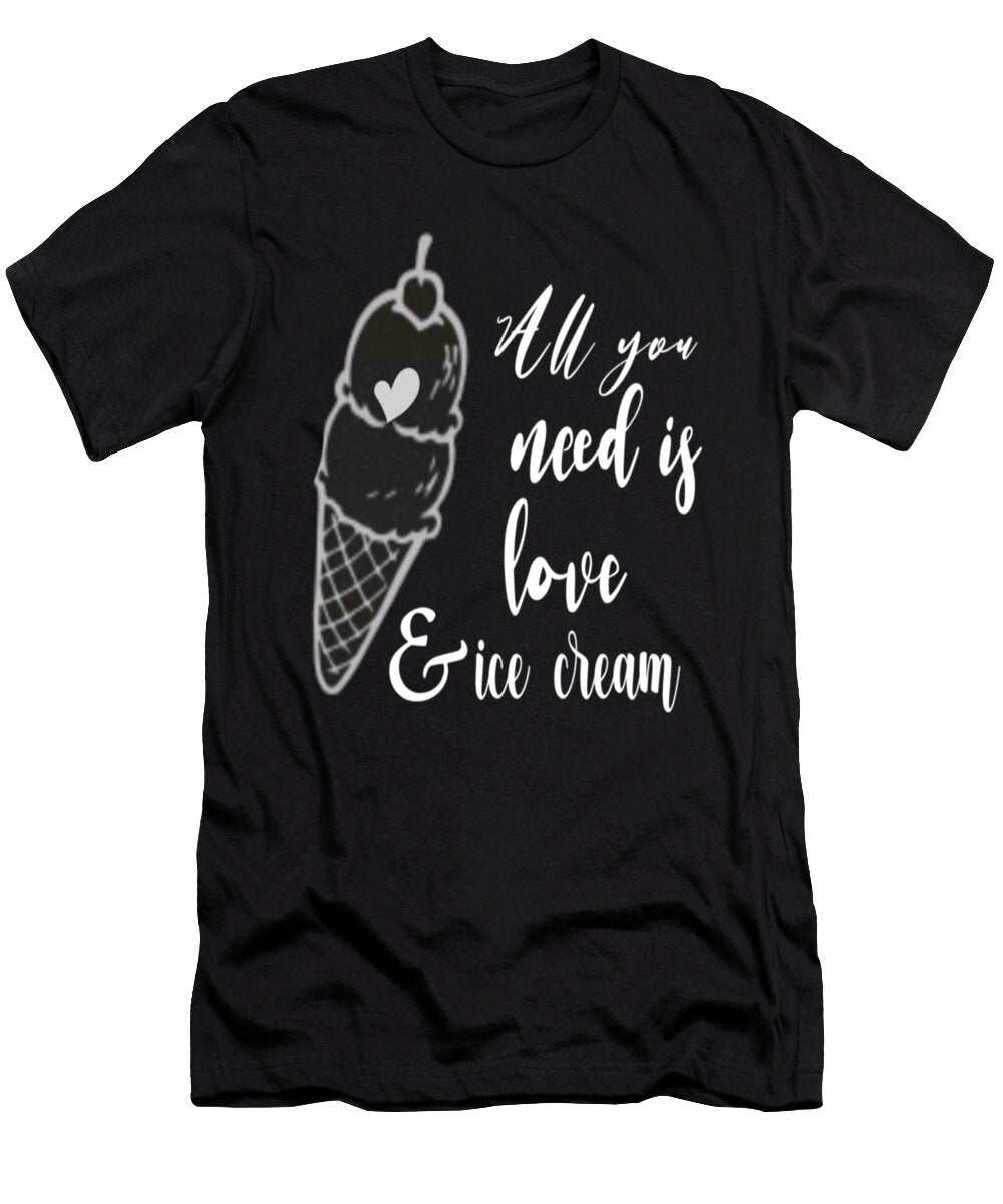 1 All You Need Is Love and Ice Cream Tinh Tran Le Thanh T-Shirt