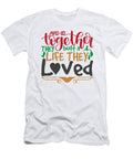 1 and So Together They Built a Life They Loved Jacob Zelazny T-Shirt