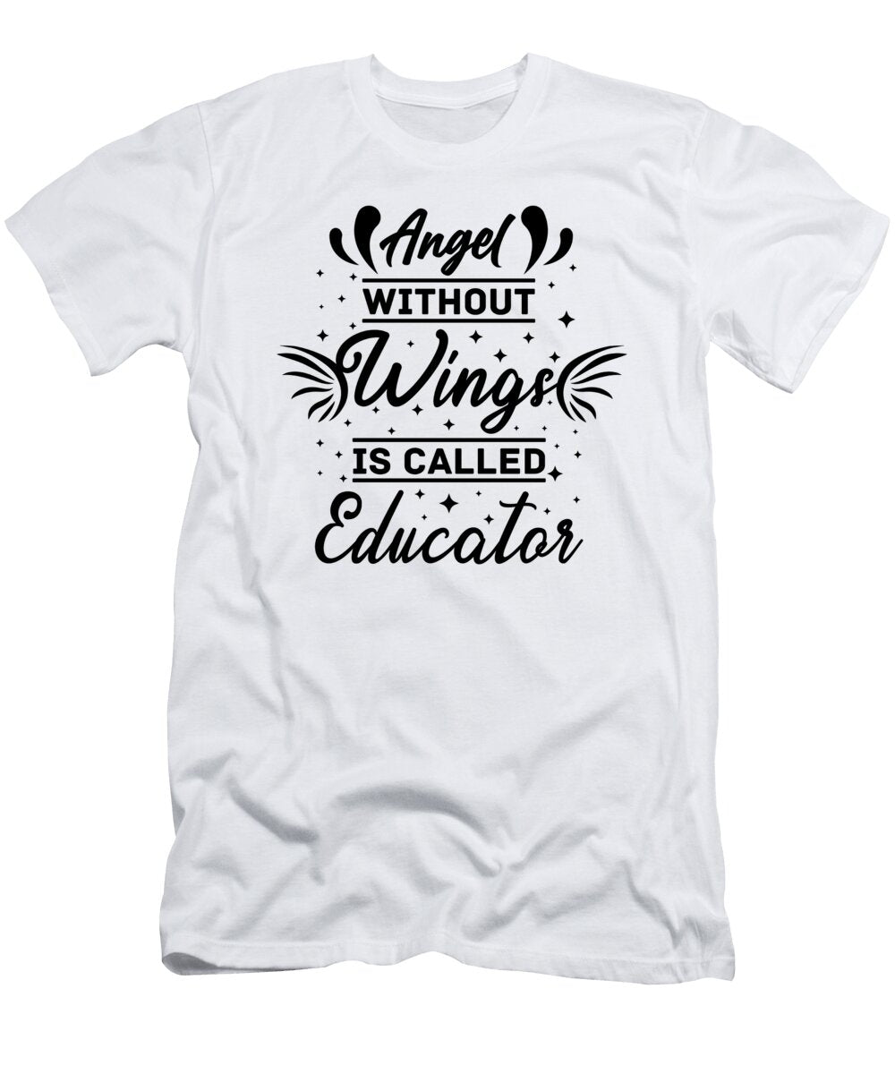 1 Angel Without Wing Is Calles Educator Teacher Florian Dold Art T-Shirt
