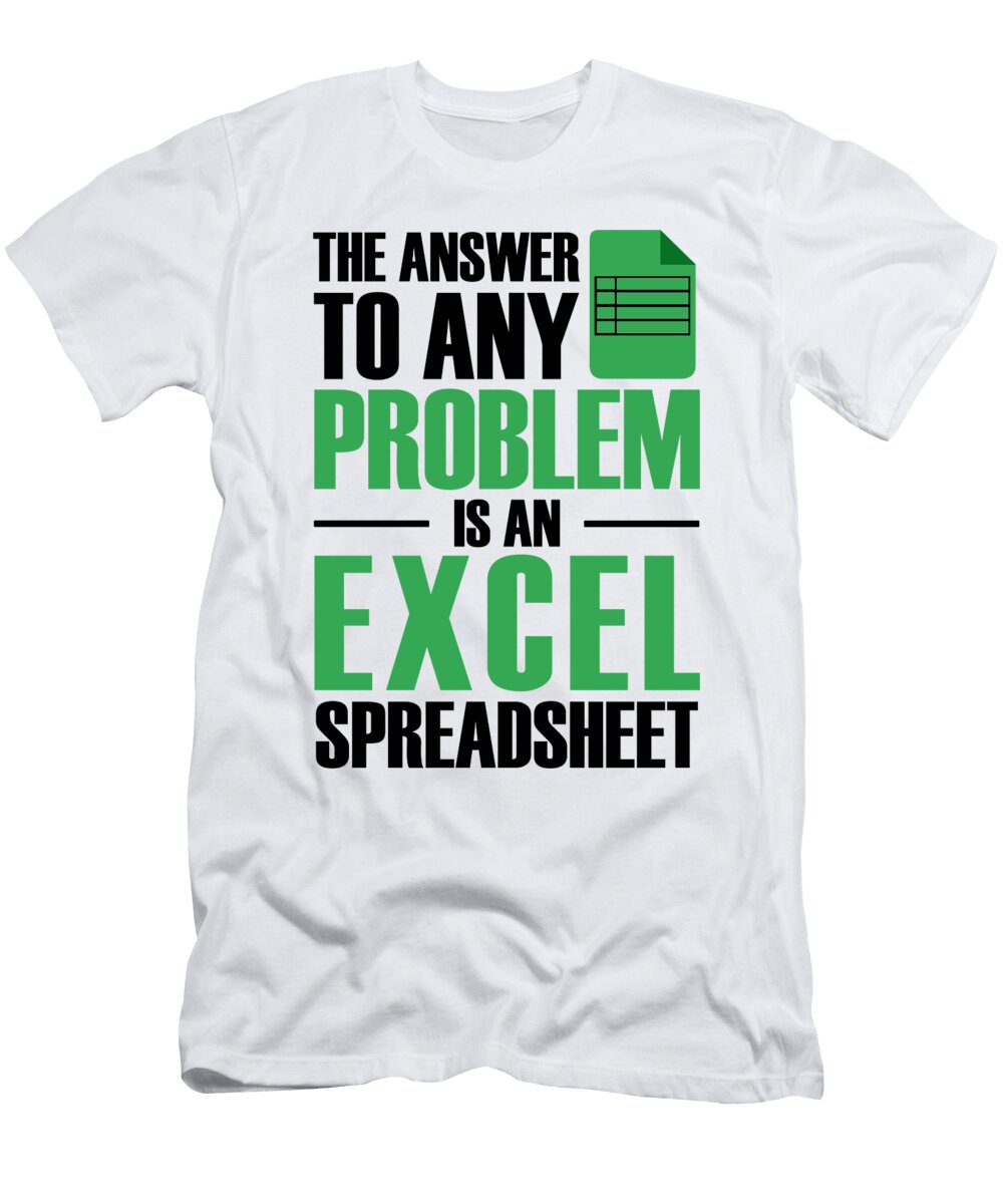 1 Answer to Any Problem Excel Spreadsheet Accountant Florian Dold Art T-Shirt