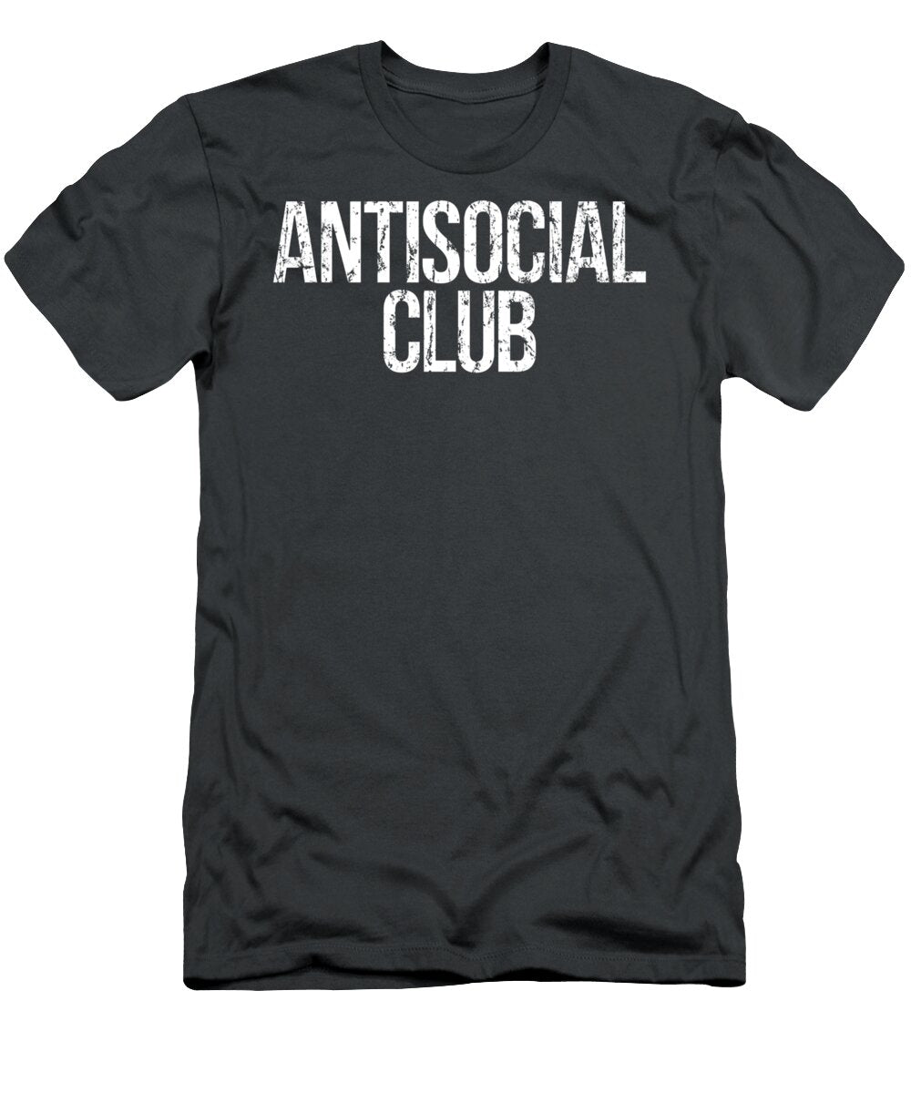 1 Antisocial Club Introvert Gift Anti Social Club Anti Social Zedz Mishk T-Shirt