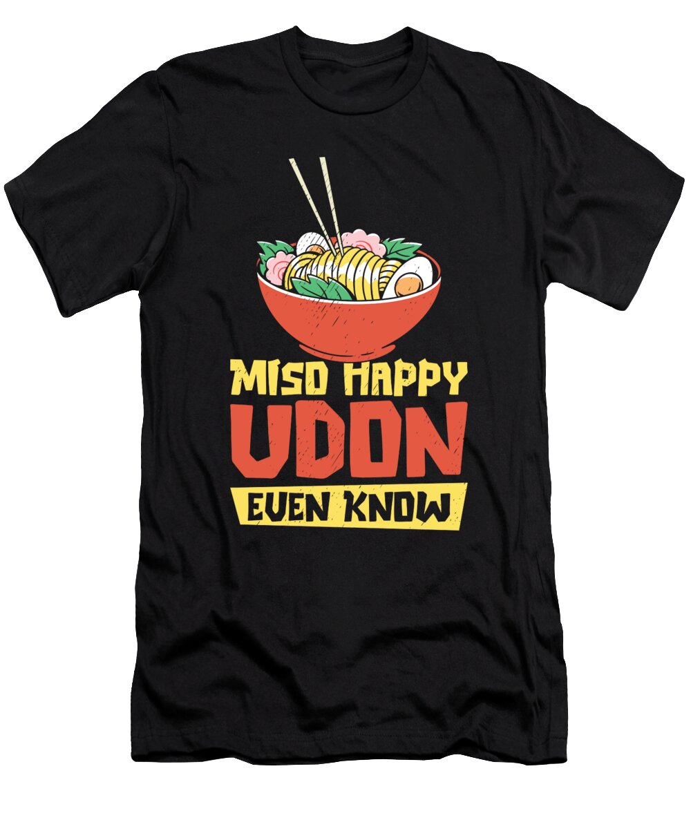 1 Asian Food Udon Miso Noodle Asian Cuisine Toms Store T-Shirt