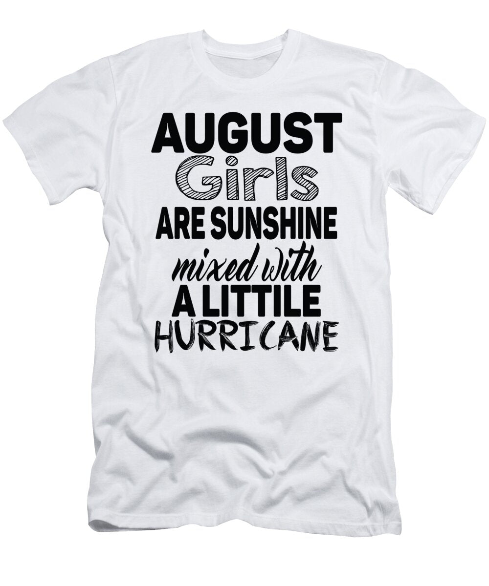 1 August Girls Are Sunshine Mixed with a Little Hurricane Jacob Zelazny T-Shirt