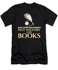 1 Ban Liars and Crooks Not History and Books Book Lover Maximus Designs T-Shirt