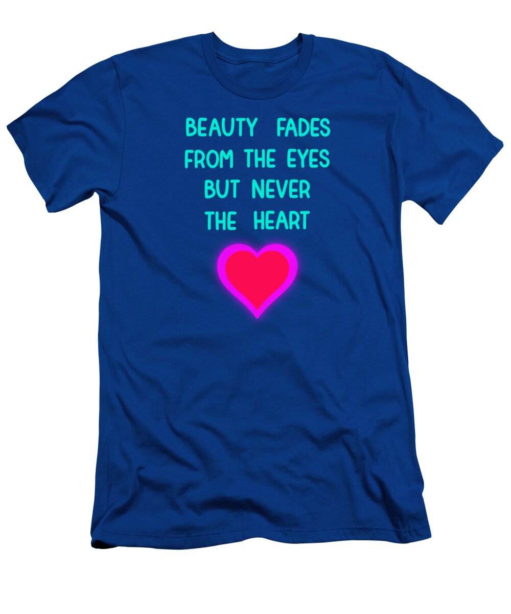 1 Beauty Fades From the Eyes But Never the Heart Purple Designs By Nimros T-Shirt
