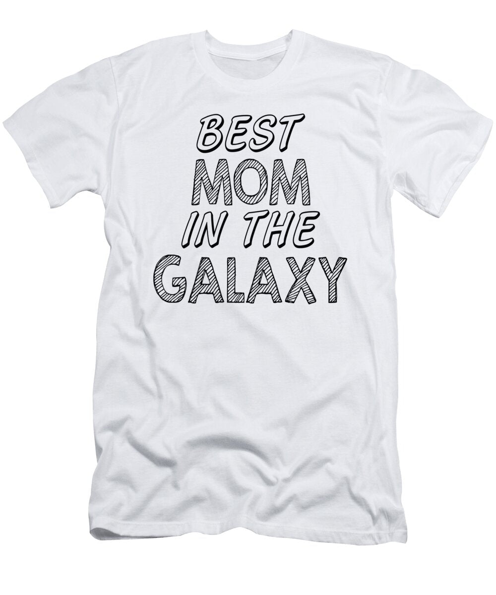 1 Best Mom in the Galaxy Jacob Zelazny T-Shirt