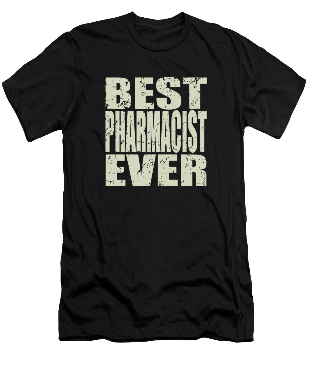 1 Best Pharmacist Ever Pharmacist Gift Manuel Schmucker T-Shirt