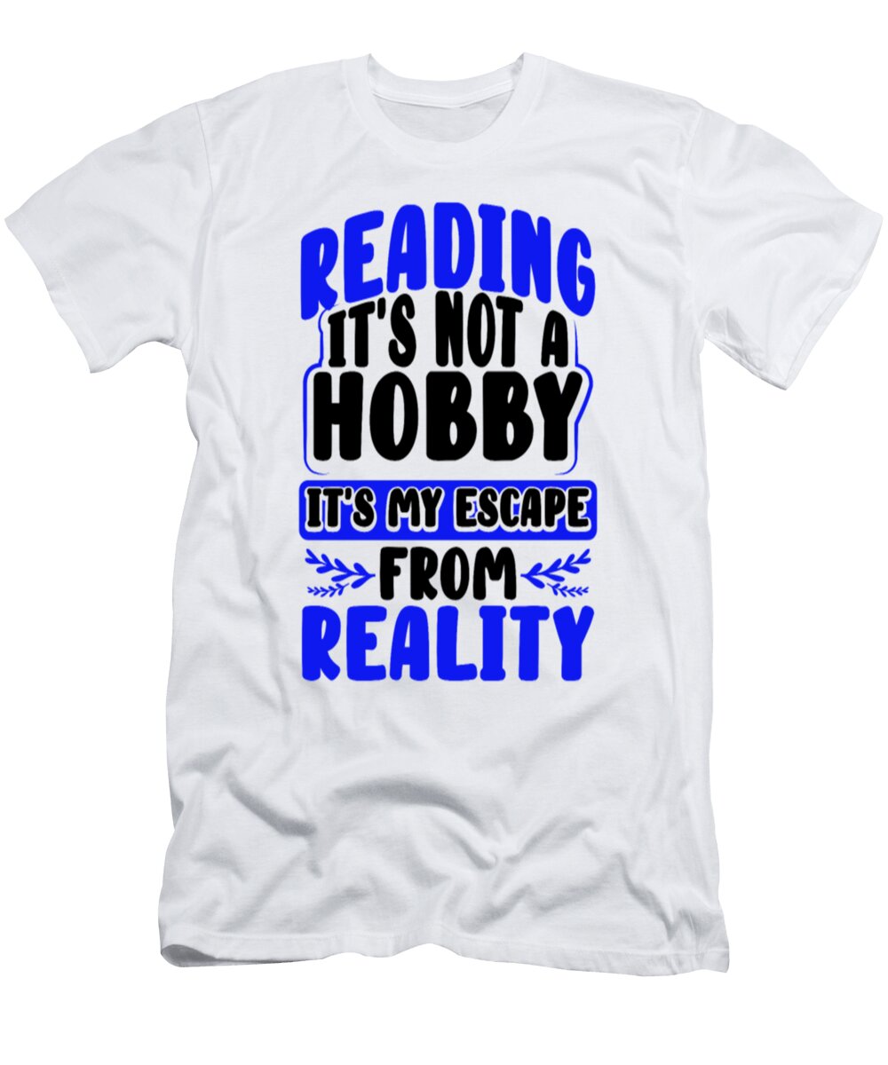 1 Book Lover Gifts Reading Not Hobby Escape From Tinh Tran Le Thanh T-Shirt
