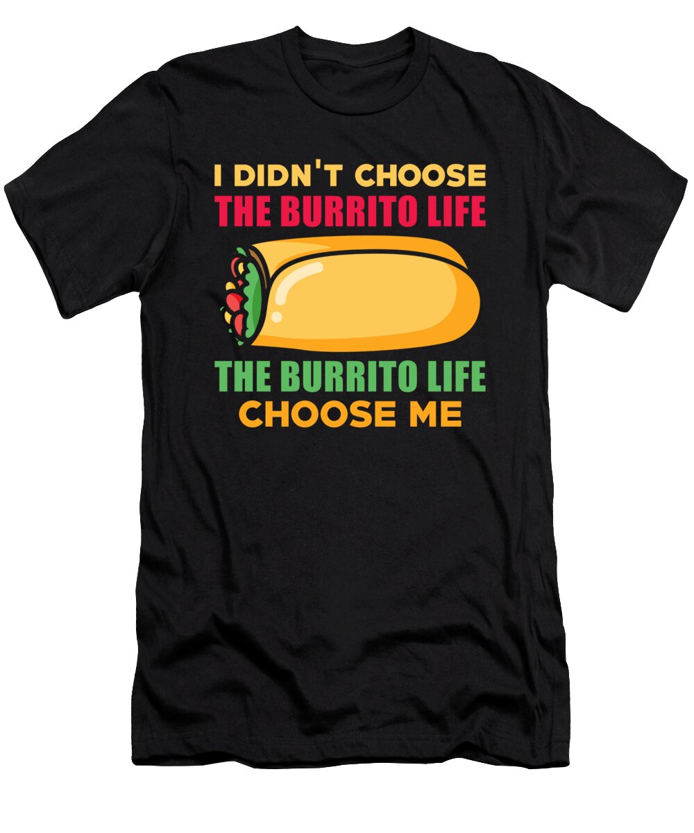 1 Burrito Manuel Schmucker T-Shirt