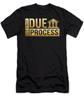 1 But First Due Process Lawyer Attorney the Perfect Presents T-Shirt