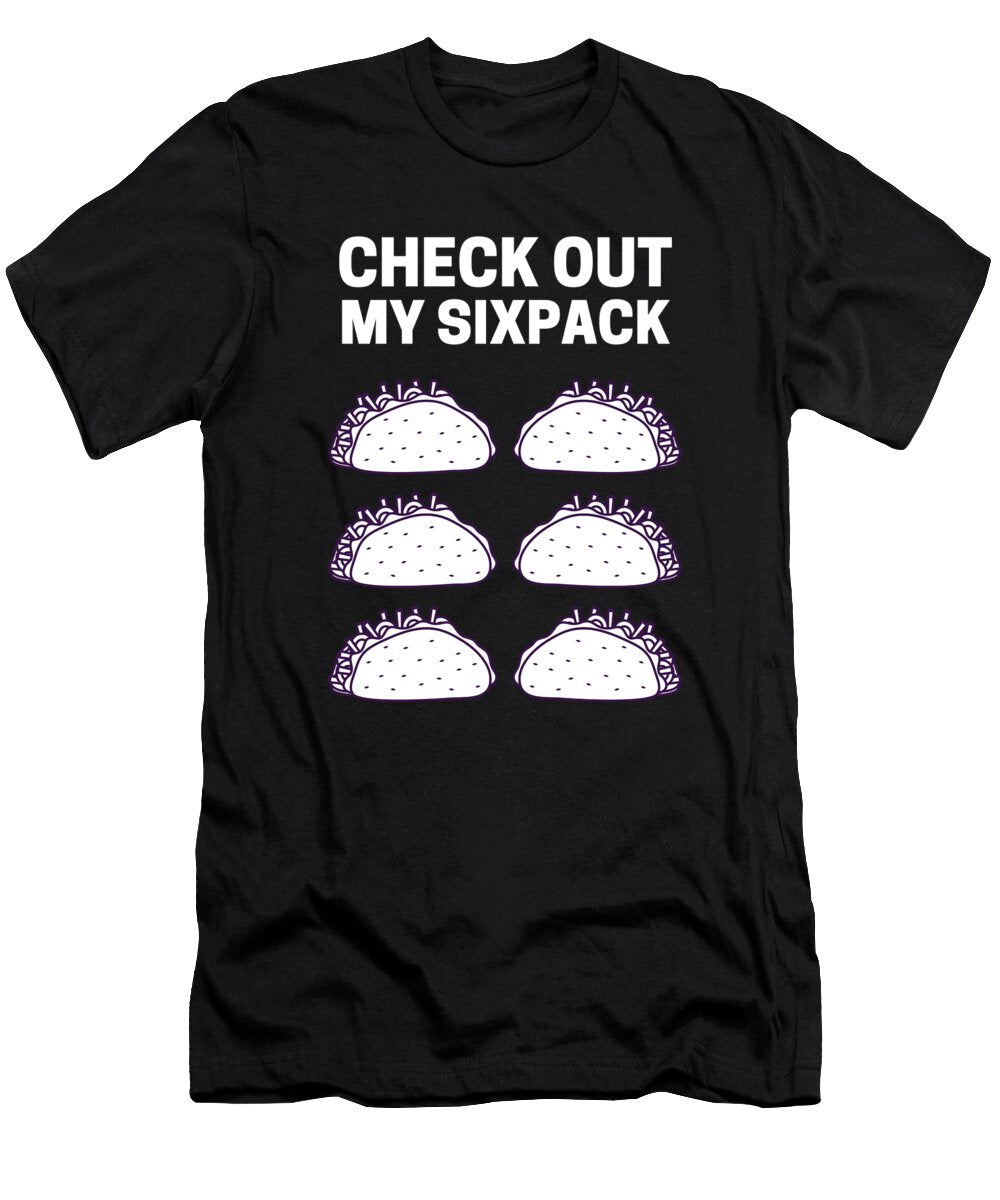 1 Check Out My Sixpack Taco Adrian Brendel Art T-Shirt
