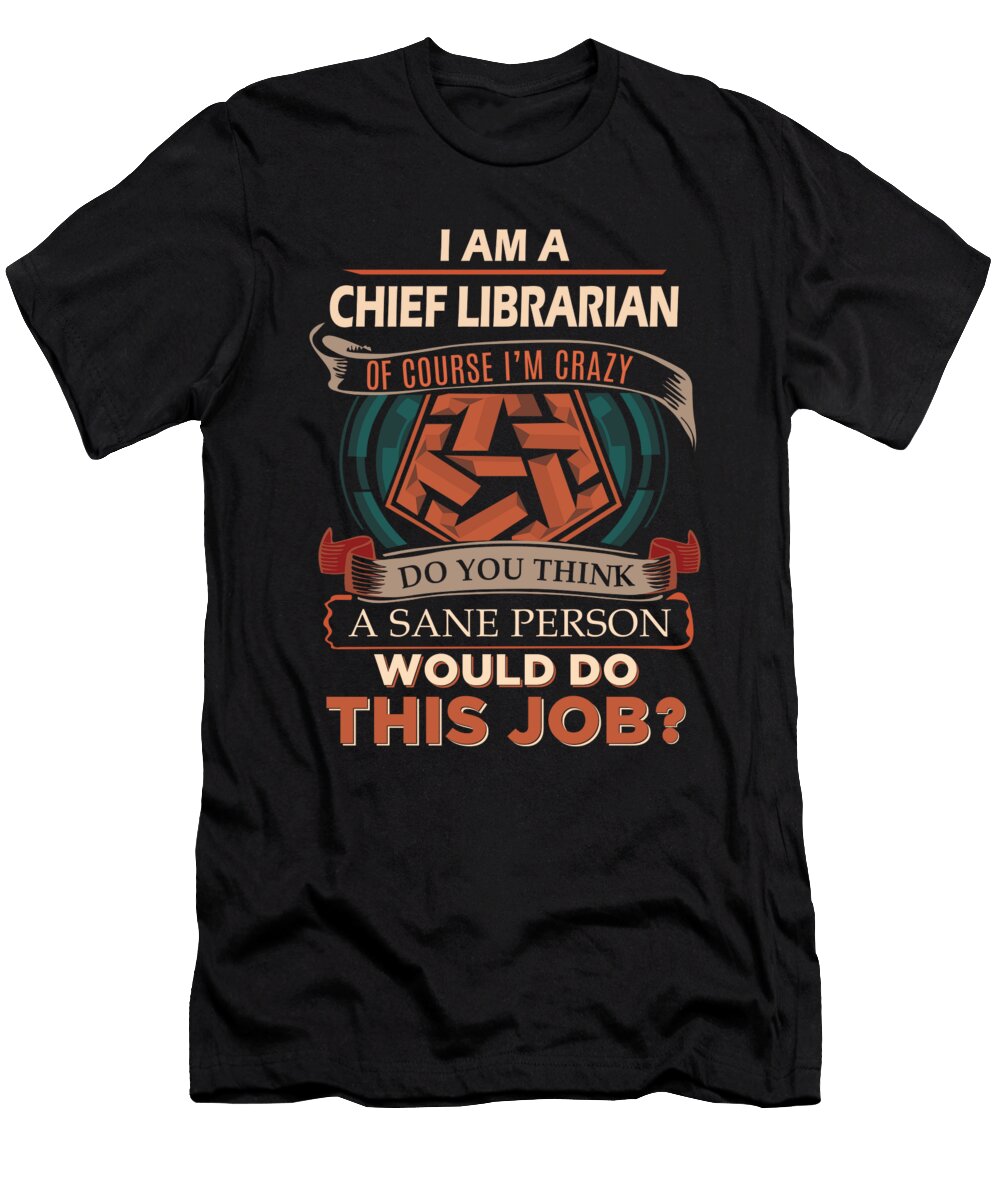 1 Chief Librarian We Do Precision Job Gift Item Shi Hu Kang T-Shirt