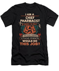 1 Chief Pharmacist We Do Precision Job Gift Item Shi Hu Kang T-Shirt