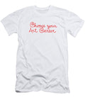 1 Choose Your Art Career Csa Images T-Shirt