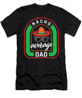 1 Cinco De Mayo Nacho Average Dad May 5th Mexican Fiesta Mexico Festival Party Gift Sombrero Fathers Day Sifou Store T-Shirt