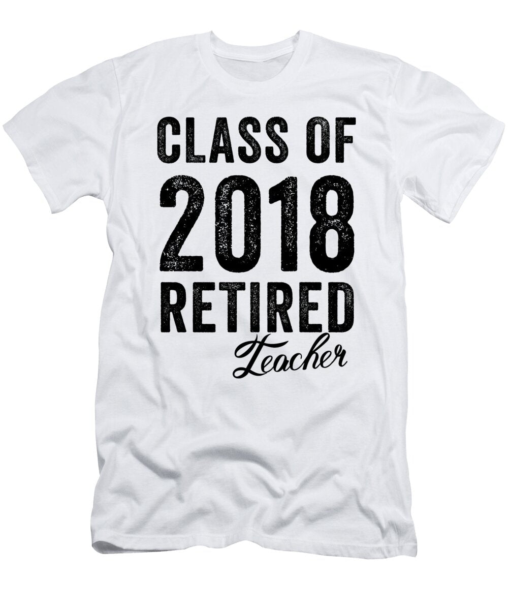 1 Class of 2018 Retired Teacher Funny Retirement Jane Keeper T-Shirt