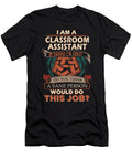 1 Classroom Assistant We Do Precision Job Gift Item Shi Hu Kang T-Shirt