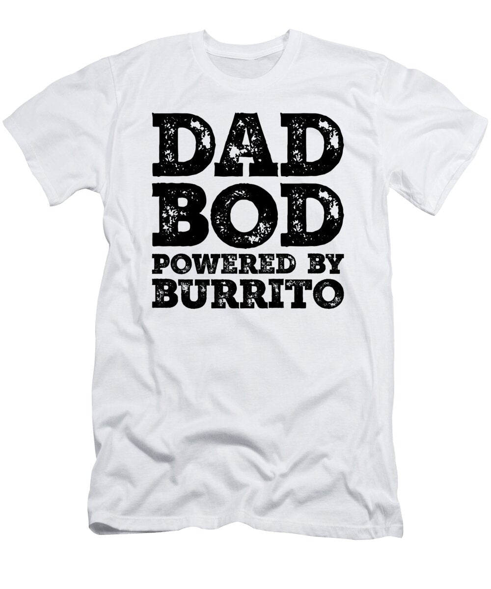1 Dad Bod Powered By Burrito Funny Food Lovers Father Figure Gifts Idea Orange Pieces T-Shirt