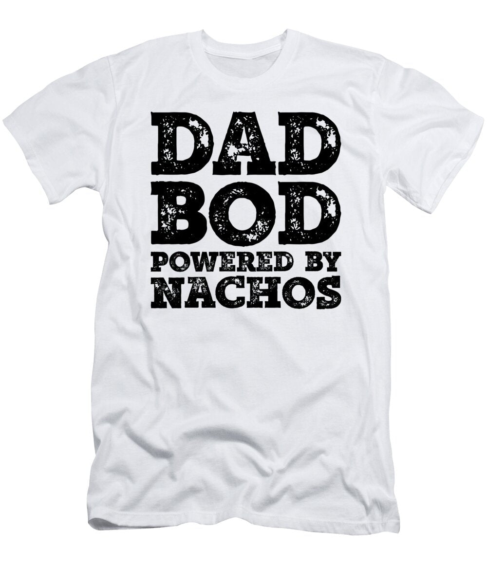 1 Dad Bod Powered By Nachos Funny Food Lovers Father Figure Gifts Idea Orange Pieces T-Shirt
