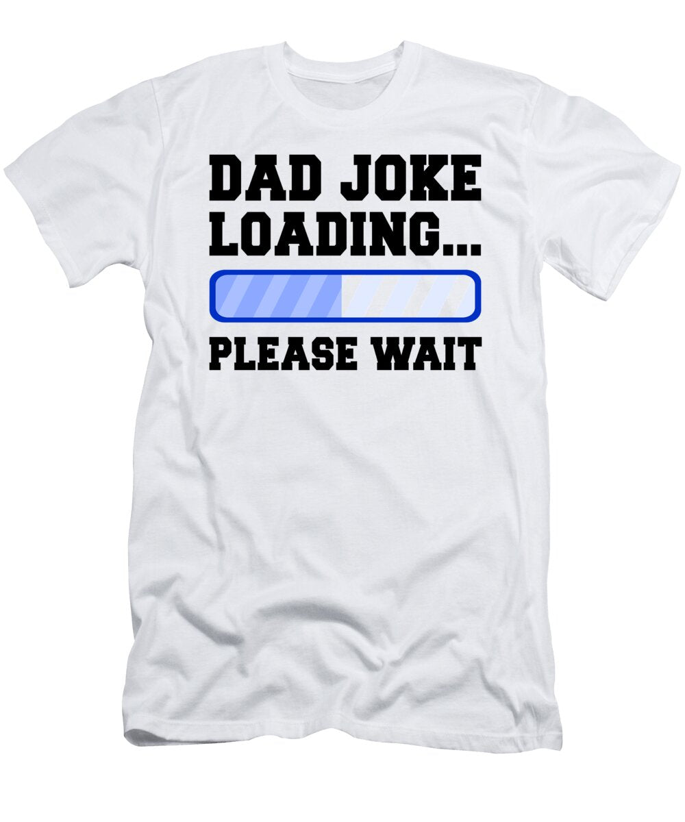 1 Dad Joke Loading Please Wait Jacob Zelazny T-Shirt