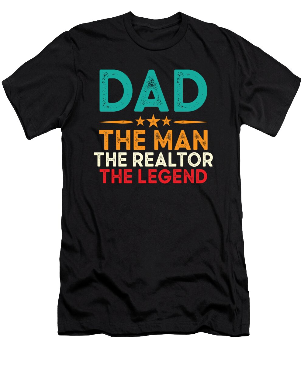 1 Dad the Man the Realtor the Legend Real Estate Toms Store T-Shirt