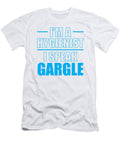 1 Dental Hygienist Im a Hygienist I Speak Gargle Kanig Designs T-Shirt