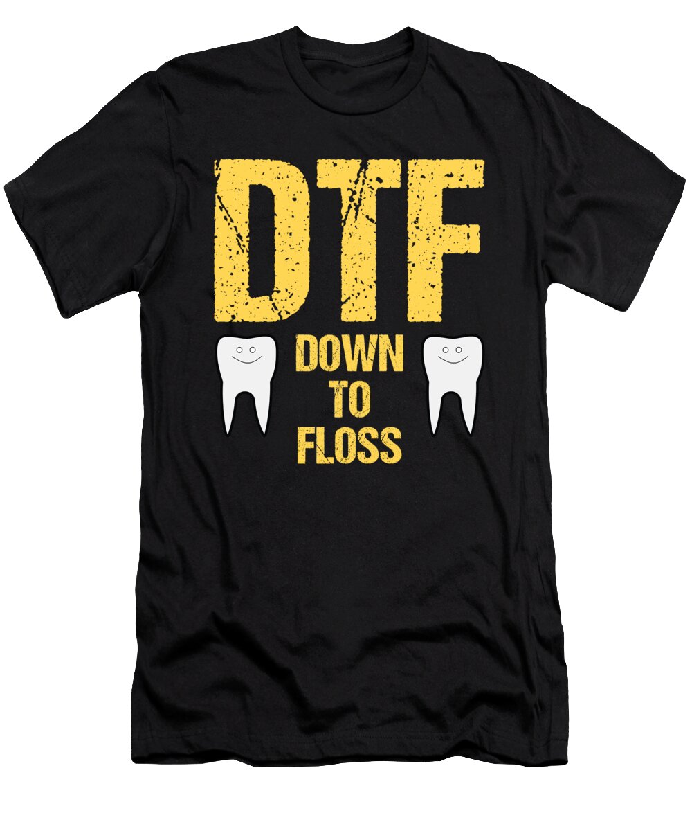1 Dentist Dental Assistant Dtf Down to Floss Kanig Designs T-Shirt