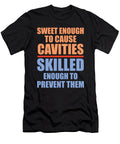1 Dentist Sweet Enough to Cause Cavities Skilled Enough to Prevent Them Kanig Designs T-Shirt