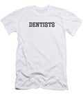 1 Dentists Csa Images T-Shirt