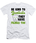 1 Dentists Have Fillings Too Gift David Schuele Art T-Shirt