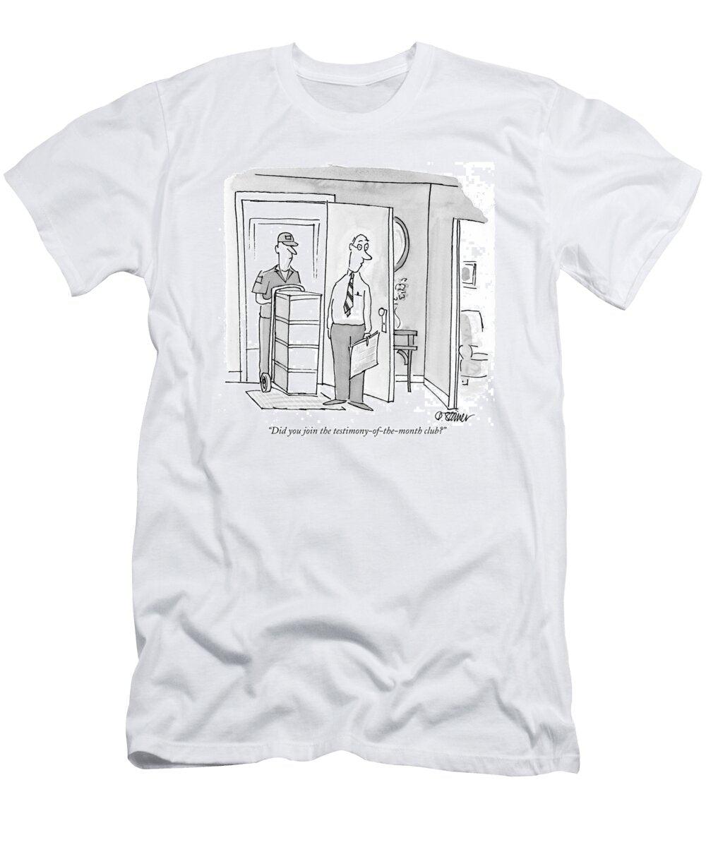 1 Did You Join the Testimony of the Month Club Peter Steiner No Index T-Shirt