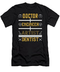 1 Doctor Engineer Artist Dentist Jacob Zelazny T-Shirt