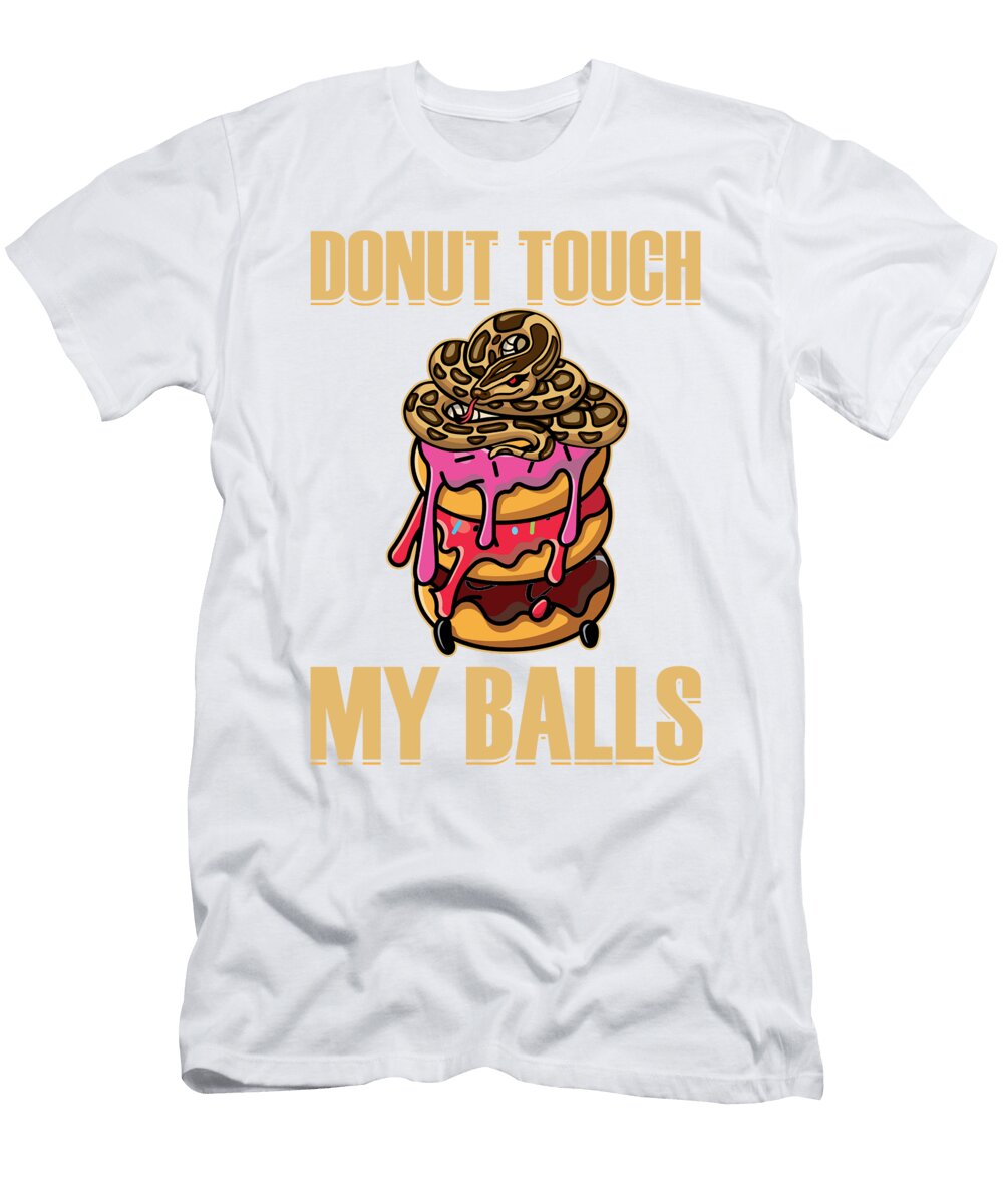 1 Donut Touch My Balls Snake Boa Pet Reptile Florian Dold Art T-Shirt