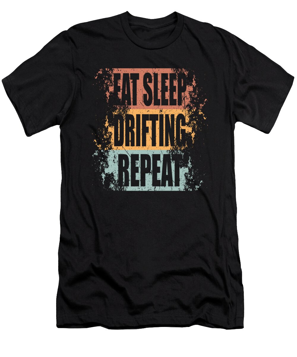 1 Drifting Saying Funny Manuel Schmucker T-Shirt