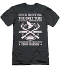 1 Duck Hunting the Only Time Ist Not Awkward to Ghe a Woodie in Front of Your Friends Anh Nguyen T-Shirt