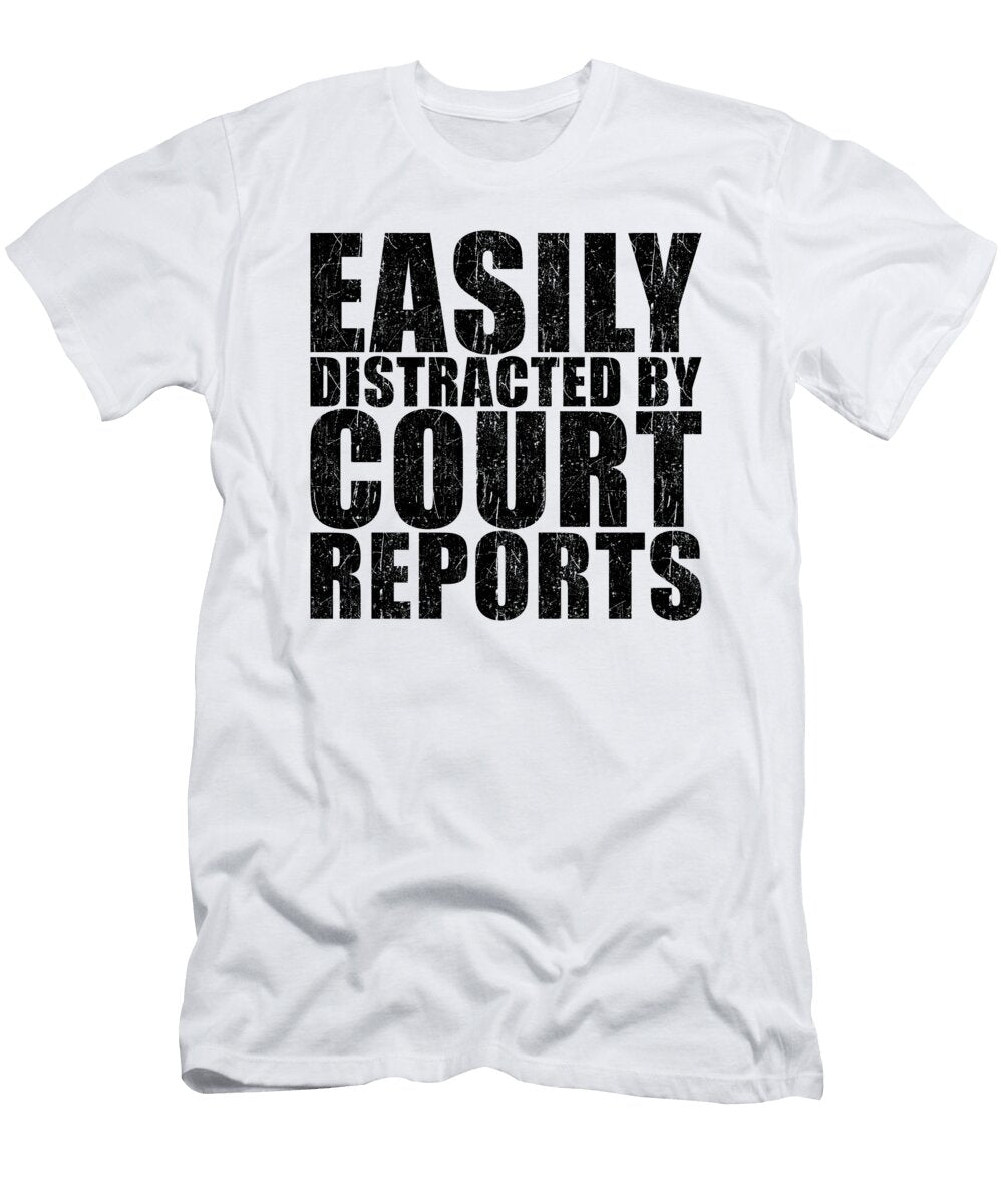 1 Easily Distracted By Court Reports Manuel Schmucker T-Shirt