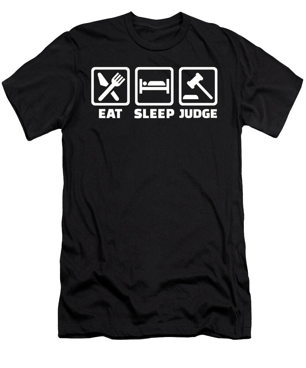 1 Eat Sleep Judge By Designzz T-Shirt