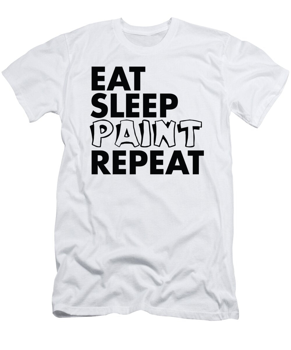 1 Eat Sleep Paint Repeat Jacob Zelazny T-Shirt