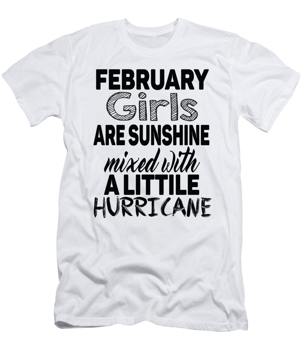 1 February Girls Are Sunshine Mixed with a Little Hurricane Jacob Zelazny T-Shirt