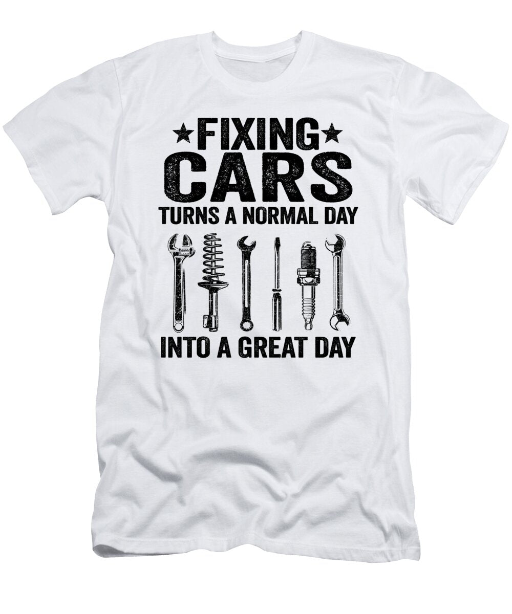 1 Fixing Cars Turns a Normal Day Into a Great Day Funny Mechanic Lisa Stronzi T-Shirt