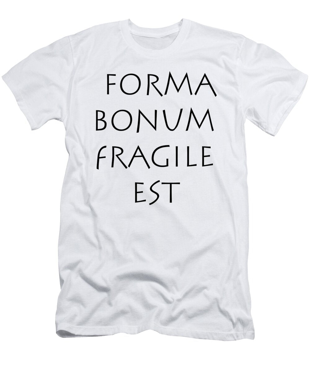 1 Forma Bonum Fragile Est Vidddie Publyshd T-Shirt