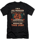 1 Full Professor We Do Precision Job Gift Item Shi Hu Kang T-Shirt