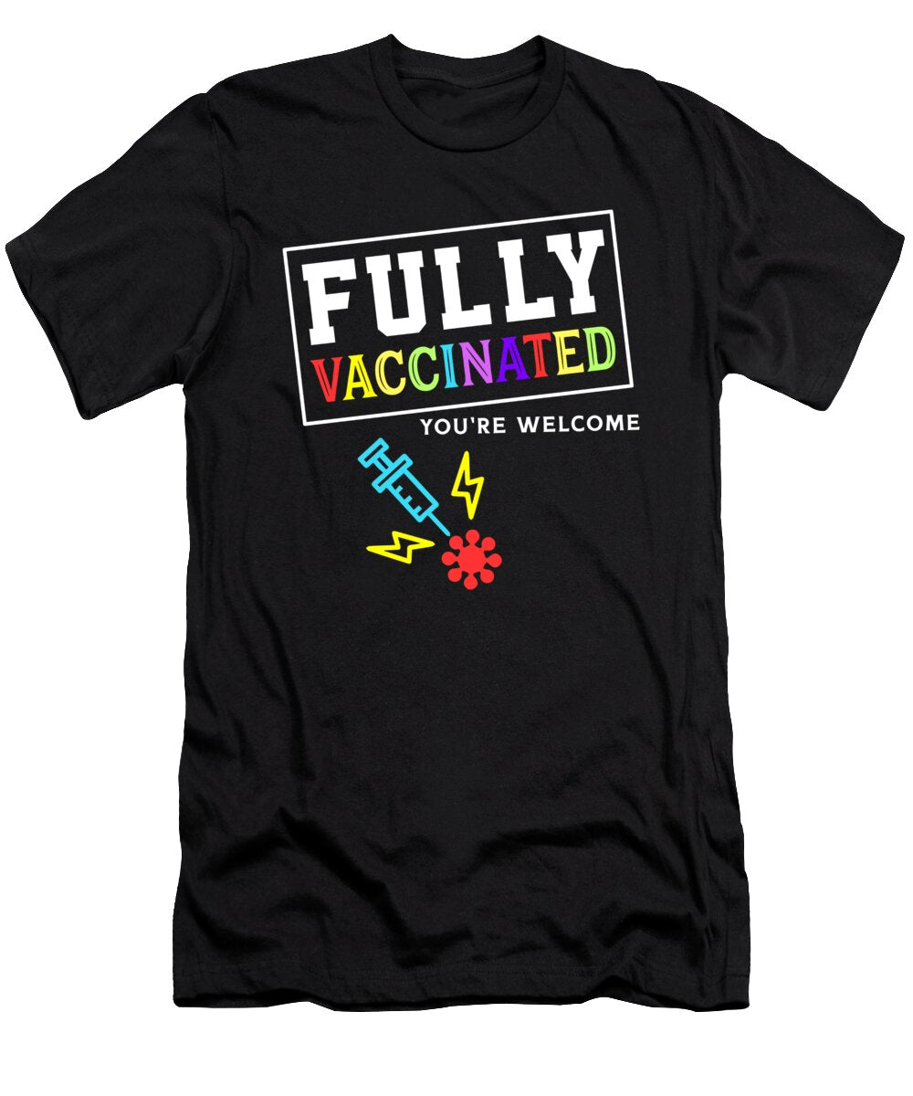 1 Fully Vaccinated Youre Welcome Funny Women Gifts Gift Hup T-Shirt
